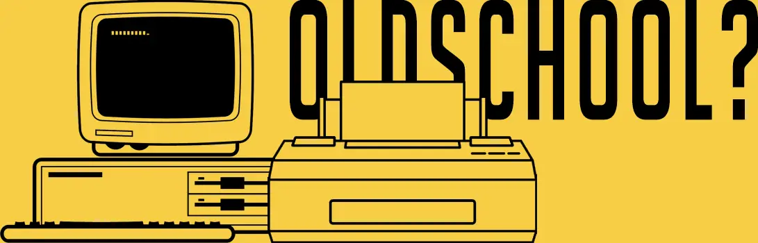 Gelber Banner mit der Aufschrift 'OLDSCHOOL?' und einer Illustration von veralteter Büro-Hardware wie einem Röhrenmonitor, Diskettenlaufwerk und Nadeldrucker